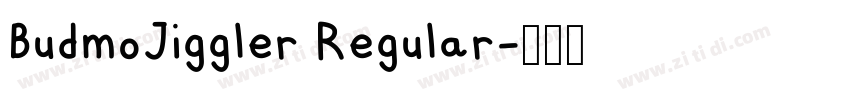 BudmoJiggler Regular字体转换 BudmoJiggler Regular字体转换